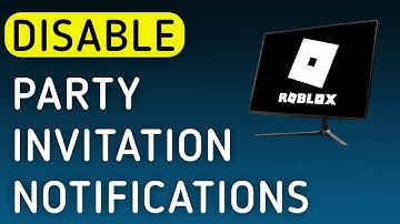 How To Disable Party Invitation Notifications On Roblox App On PC (New Update)