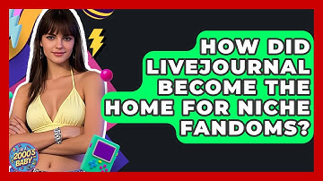 How Did LiveJournal Become The Home For Niche Fandoms? - I