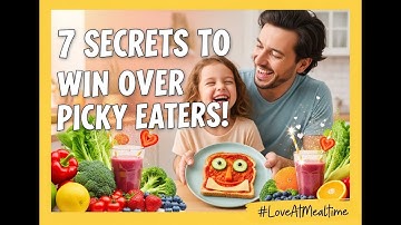 7 Must-Know Picky Eater Strategies for Parents: Make Mealtimes Fun & Healthy