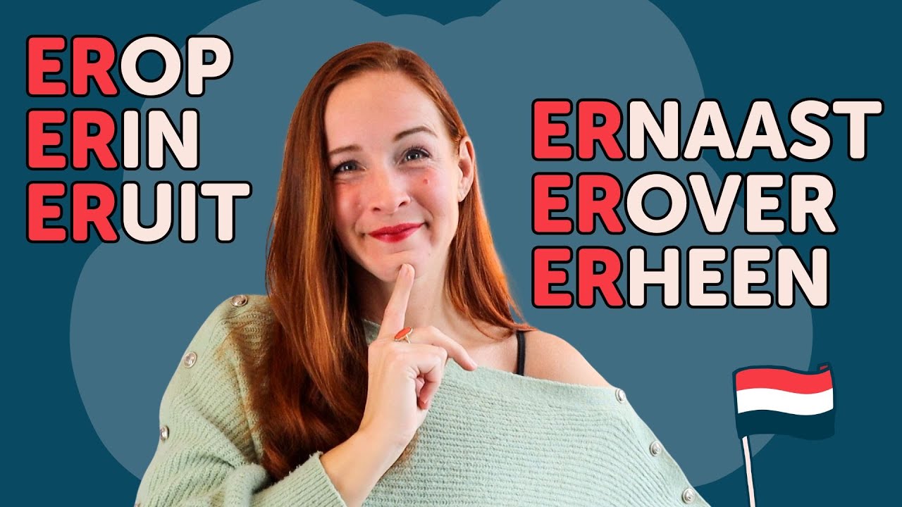 ER + preposities MOEILIJK? Na deze video niet meer! (NT2 - A2/B1) #learndutch