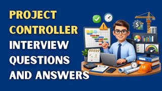 Project Controller Interview Questions and Answers Net Worth