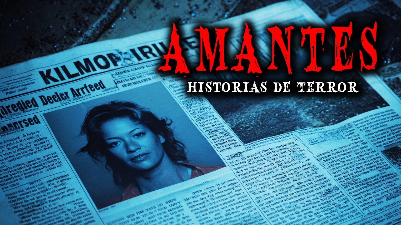 6 Historias de Terror Reales de Amantes - Relatos de Horror