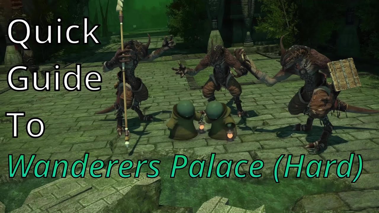 Wanderer's Palace (Hard) Quick Guide (2020) FFXIV YouTube