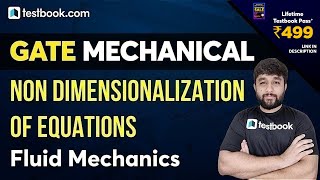 GATE Mechanical Engineering Lectures | Non Dimensionalization of Equations | Fluid Mechanics