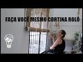 FAÇA VOCÊ MESMO  CORTINA ROLÔ DE BAMBÚ