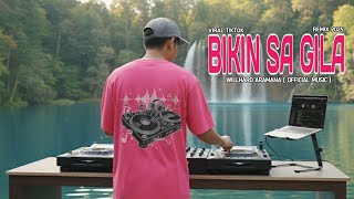 Download Lagu BIKIN SA GILA - VIRAL TIKTOK [ WILLHARD ARAMANA REMIX ] 2025 MP3