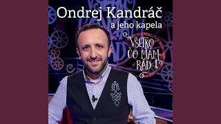 Video thumbnail of "Ondrej Kandráč - Nepovedz ty dievča / Montiho čardáš"