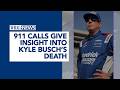 911 calls give insight into Kyle Busch's death