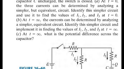 Consider the circuit shown in Fig. where all resistors have the same resistance . At with the capaci