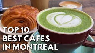 TOP 10 CAFES IN MONTREAL // Crew, Tommy, Olimpico, Aunja, and Many More!