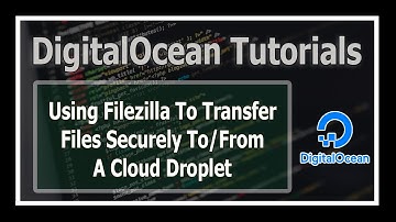 FileZilla Tutorial: Transfer Files Between Client And Remote Server Using SFTP In DigitalOcean