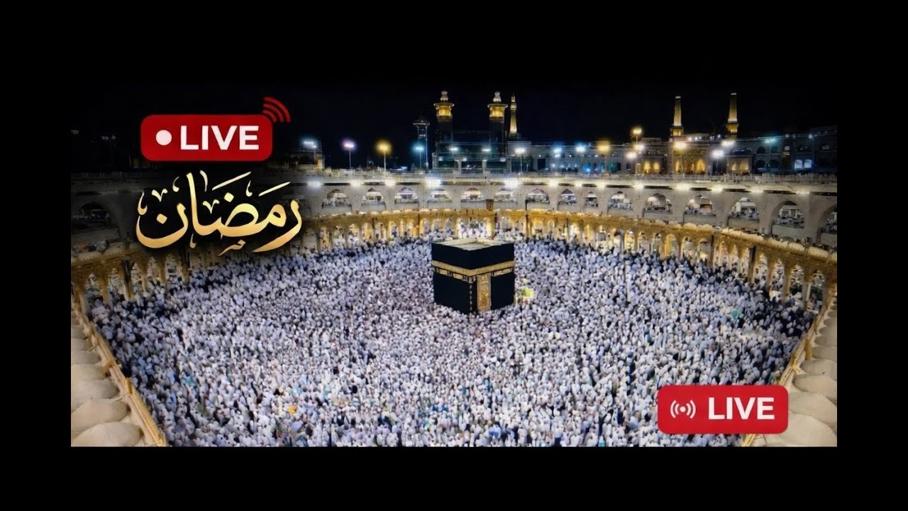 Makkah LIVE- Ramadan