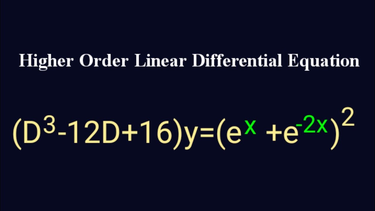 D 3 12D 16 y e x e 2x 2 HigherOrderLinearDifferentialEquation L787 d-3-12d-16-y-e-x-e-2x-2-higherorderlineardifferentialequation-l787