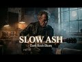 Slow Ash – Moody Blues Rock (Relaxing &amp; Gritty Guitar)