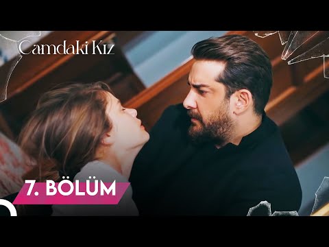 Camdaki Kız | 7. Bölüm