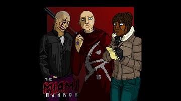 The Miami Horror Demo / Made by: Danny Judas