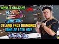 DYLAND PROS DIAMONDS KAHA SE LATA HAI? WHO IS DYLAND PROS SULTAN l #MoniezGaming