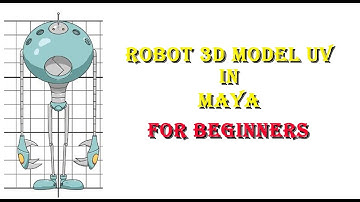 3D ROBOT UV in maya for beginners | simple modelling