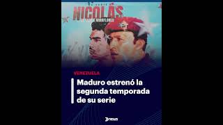 Maduro Estrenó La Segunda Temporada De Su Serie