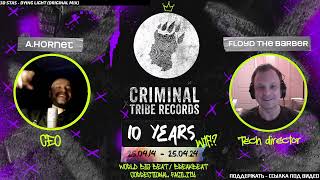 Апрельский стрим. Отмечаем 10 лет Criminal Tribe Records. Гость A.Hornet