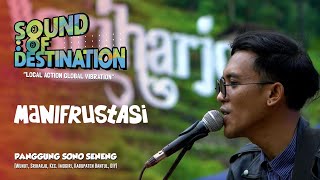 Download Lagu MANIFRUSTASI - Live @ Sound of Destination 2022 | Panggung Sono Seneng MP3