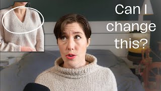 Why I NEVER do as the pattern says! (6 ALTERATIONS to try on your sweater patterns and 3 to AVOID)