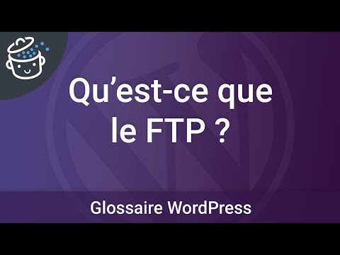Qu'est-ce que le FTP ? - Glossaire WordPress