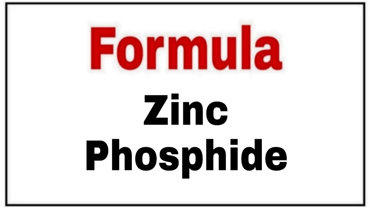 How To Write Chemical Formula Of Zinc Phosphide|Zinc Phosphide Formula| -  Youtube