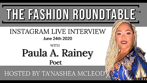 The Fashion Roundtable Interviews Paula Rainey (Po...