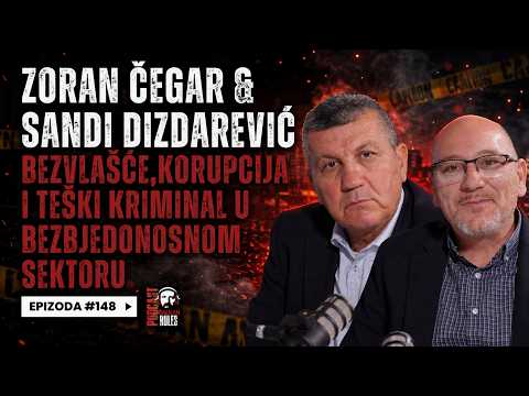 Balkan Rules Podcast Ep.148 - Čegar & Dizdarević – Bezvlašće, korupcija i kriminal