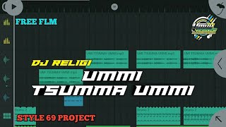 DJ SHOLAWAT UMMI TSUMMA UMMI SLOW BASS STYLE 69 PROJECT || FREE FLM || UMUH RMX PROJECT