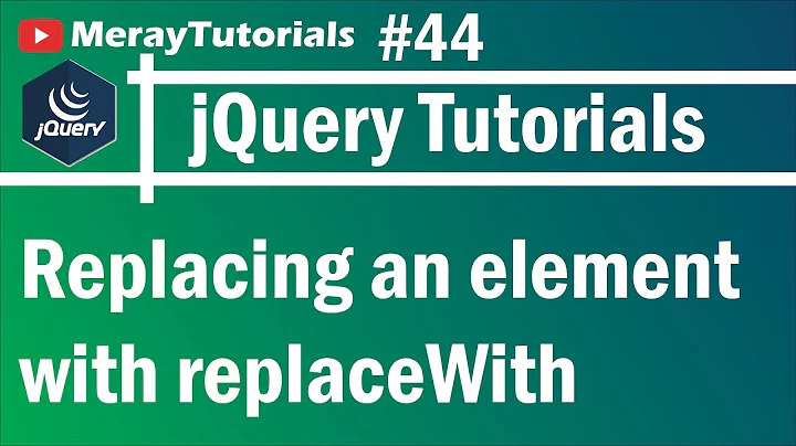 jQuery: 44 - Replacing an element with replaceWith Method
