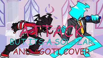 FNF VS SELEVER Attack But Its A Solazar And Agoti Cover