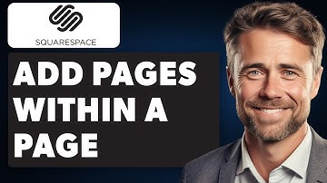 How to Add Pages Within a Page in Squarespace (Full 2024 Guide)