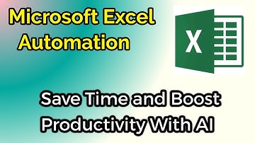 "Master Microsoft Excel Automation: Save Time and Boost Productivity with AI"