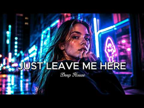Just Leave Me Here | Deep House | Aven Dreams (Official Lyric Video)
