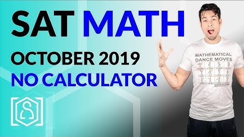 SAT Math: October 2019 OFFICIAL TEST Calculator (In Real Time)