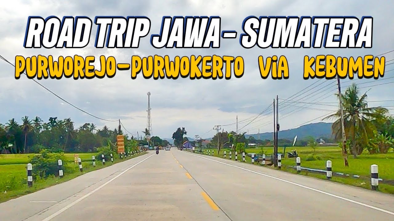 Perjalanan dari Purworejo ke Purwokerto Via Kebumen Sambil Menikmati  DAWET AYU dan DURIAN BAWOR