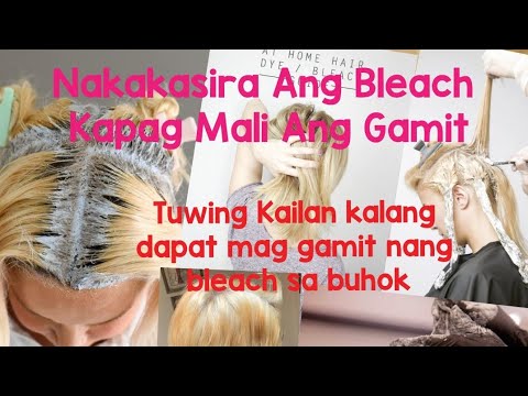 Bleach Hair | Nakakaputol Ng Buhok | Tuwing Kailan Lang Pweding Magbleach Ng Buhok