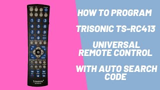 How to Program Trisonic (TS-RC413) Universal Remote Control with Auto Search Code (Step by Step)