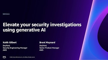 AWS re:Invent 2023 - [LAUNCH] Elevate your security investigations using generative AI (SEC244)