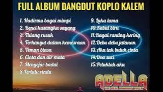 OM ADELLA FULL ALBUM 2021 (PENGANTAR TIDUR) 2021