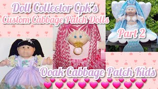 Doll Collector Cabbage Patch Custom OOAK Dolls CPK Tru Part 2
