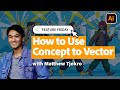 Feature Friday: How to Use Concept to Vector