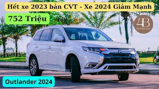 ✅Mitsubishi Outlander 2024 bản CVT Giảm Sâu , Giá gần như không đổi - Không mất 1 đời xe lăn bánh