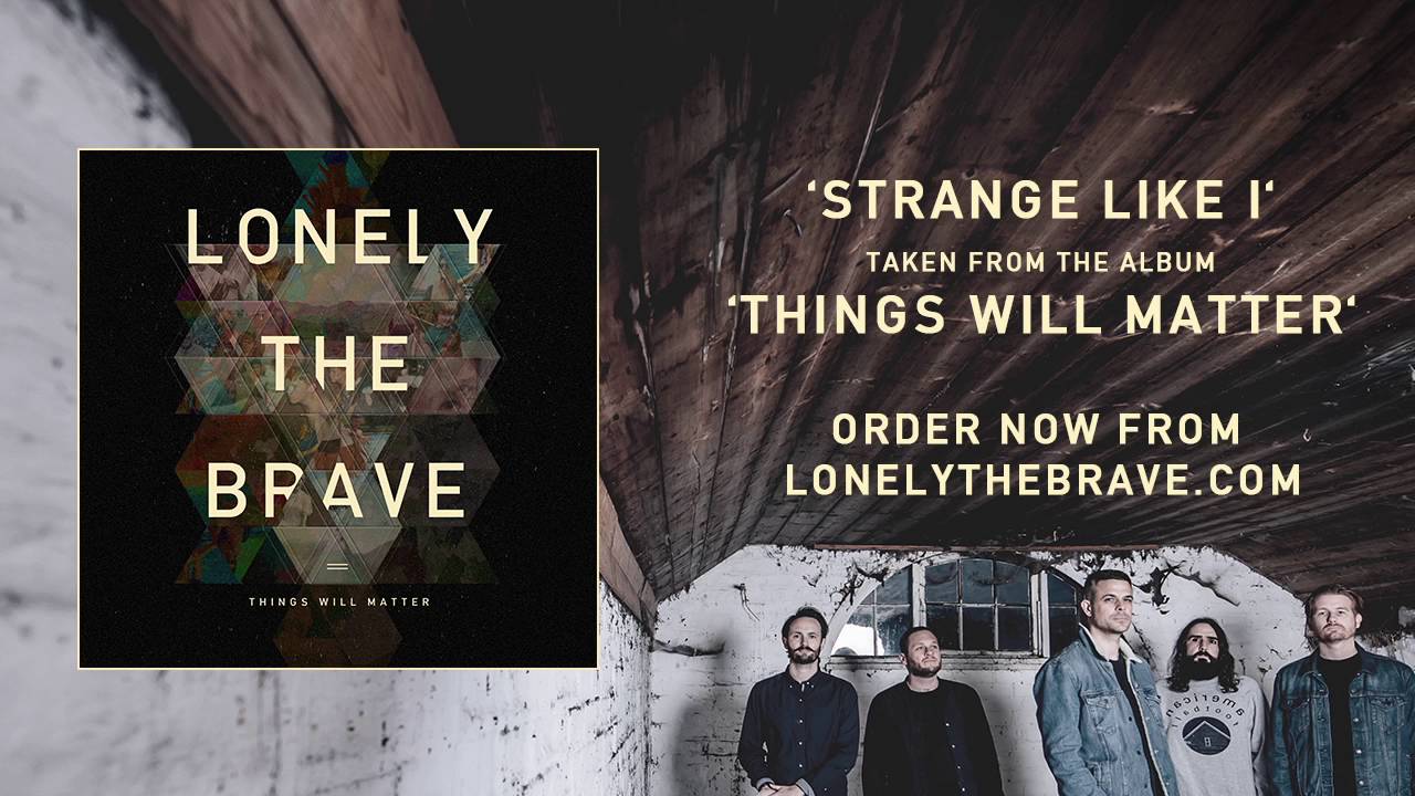 Lonely The Brave - 'Strange Like I' (Official Audio)