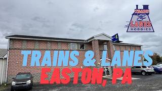Trains & Lanes Hobbies Easton, PA