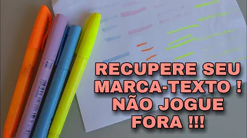 Como reviver um marca texto?