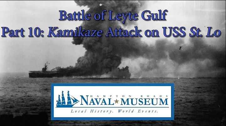 The Battle of Leyte Gulf, Part 10: Kamikaze Attack...