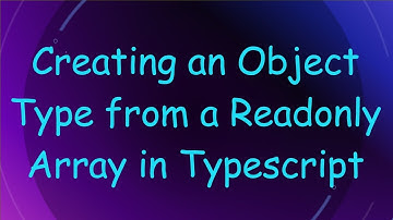 Creating an Object Type from a Readonly Array in Typescript